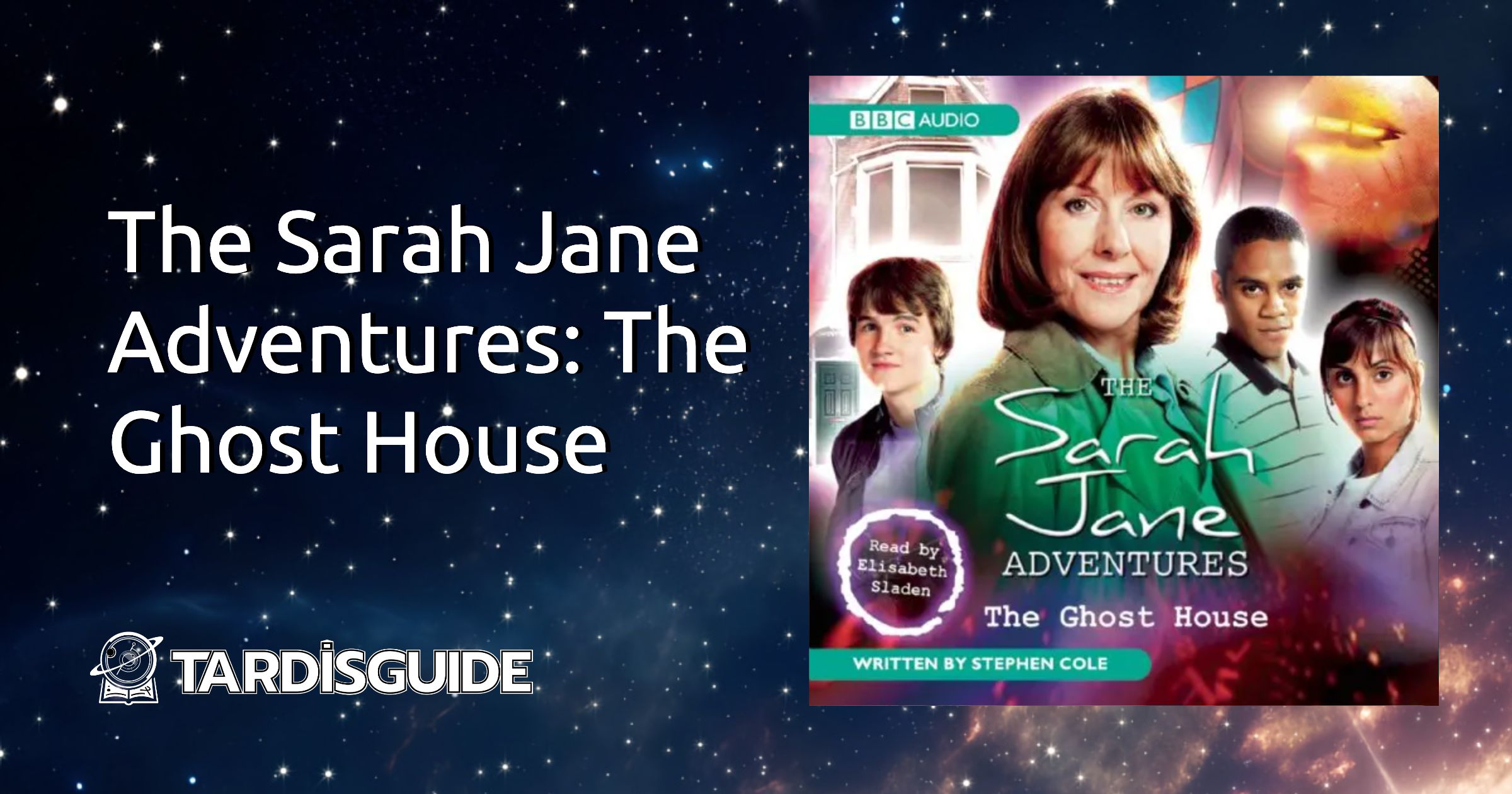 The Sarah Jane Adventures: The Ghost House · TARDIS Guide