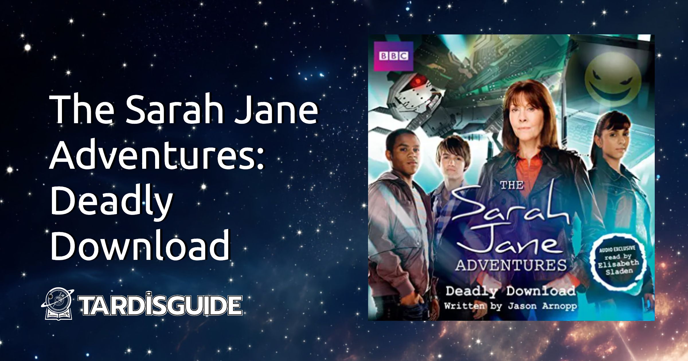 The Sarah Jane Adventures: Deadly Download · TARDIS Guide